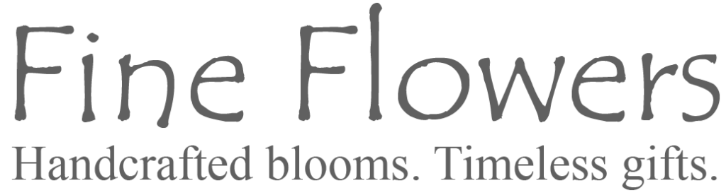 Fine Flowers - Handcrafted blooms and timeless gifts.